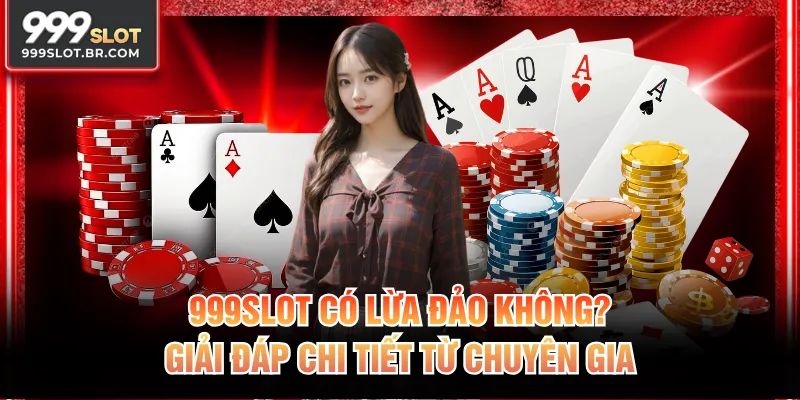 999SLOT có lừa đảo không